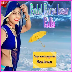 Badal Barse Kesar Ralke